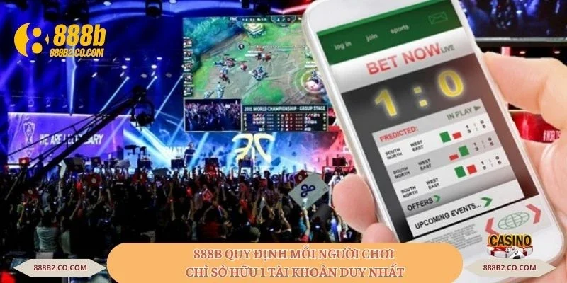 888B quy định mỗi người chơi chỉ sở hữu 1 tài khoản duy nhất