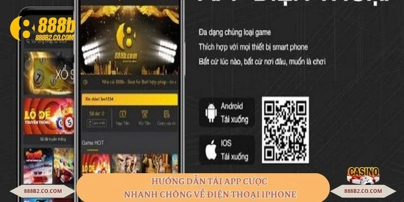 Hướng dẫn tải app cược nhanh chóng về điện thoại iPhone